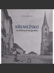 Křemežsko na dobových fotografiích [Křemže, Blanský les, okr. Český Krumlov; Krems, Kleť] - náhled