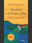 Kavárna na konci světa john strelecky - náhled