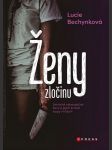 Ženy zločinu bechynková lucie - náhled