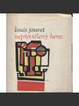 Nepřevtělený herec [Louis Jouvet - francouzský herec a režisér -výběr esejů o herectví] - náhled