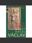 Svatý kníže Václav Maior Gloria (Edice Historická paměť) Život svatého Václava; vražda, památky, zrození světce; druhý život: Za Přemyslovců a Lucemburků ve středověku; barokní zbožnost; v moderních dějinách českého národa, za 1.republiky a protektorátu] - náhled