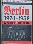 BERLÍN 1931 - 1938 - Vzpomínky diplomata - PONCET André Francois - náhled