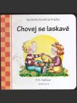 Chovej se laskavě hallinan p. k. - náhled