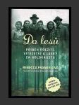 Do lesů: Příběh přežití, vítězství a lásky za holokaustu - náhled