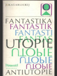 Fantastika, utopie, antiutopie  - náhled