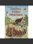 Knížka Ferdy mravence (Ferda Mravenec, Ferda v cizích službách, Ferda v mraveništi) Sekora - náhled