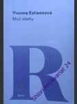 Muž obety - estiennová yvonne - náhled