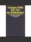 Die Zeit der Kathedralen. Kunst und Gesellschaft 980-1420 [Věk katedrál; středověk; středověké umění; architektura] - náhled
