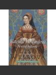 Kateřina Howardová: Nevěrná královna [Catherine Howard, manželka anglického krále - Jindřich VIII. - anglický král - román] [Šest tudorovských královen] - náhled