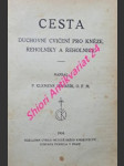 CESTA - Duchovní cvičení pro kněze, řeholníky a řeholnice - MINAŘÍK Klement OFM - náhled