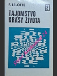 Tajomstvo krásy života ii ( nedokončená symfónia ) - lelotte fernand - náhled
