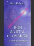 Boh sa stal človekom - vianočné meditácie - rahner karl - náhled