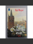 Der Schattenesser (Pojídač stínů; historický román, Praha, třicetiletá válka) - náhled