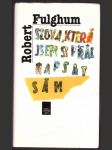 Slova, která jsem si přál napsat sám fulghum robert - náhled