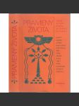 Prameny života. Obraz člověka a světa ve starých kulturách. Přední Východ. Írán. Indie. Tibet. Dálný Východ. Severní Amerika. - náhled