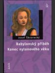 Babylónský příběh, Konec nylonového věku - náhled