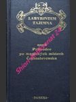 Labyrintem tajemna aneb průvodce po magických místech československa - stejskal martin / marenčín albert - náhled