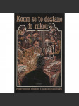 Komu se to dostane do rukou aneb Podivuhodné příběhy z Ameriky 19. století (Poe, Bierce ,London a další) - náhled