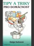 Tipy a triky pro domácnost kuhnová helga - náhled