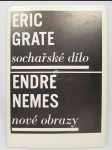 Eric Grate - sochařské dílo / Endre Nemes - nové obrazy - náhled