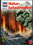 Natur-Katastrophen (Was ist Was - Band 74) - náhled