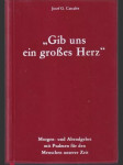 Gib uns ein grosses Herz (malý formát) - náhled