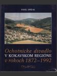 Ochotnícke divadlo v Kokavskom regióne v rokoch 1872-1992 - náhled