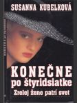 Konečne po štyridsiatke  Zrelej žene patrí svet - náhled