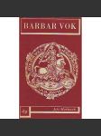 Barbar Vok (historický román, Petr Vok z Rožmberka; graf. úprava Ladislav Sutnar; obálka Jaroslav Šváb, podpis Jiří Mařánek) - náhled