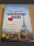 Jak vytvořit francouzskou rodinu - láska, jídlo a faux pas - náhled