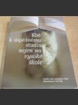Klíč k úspěšnému studiu nejen na vysoké škole - náhled