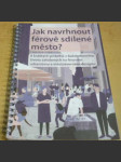 Jak navrhnout férově sdílené město? - náhled