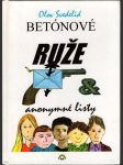 Betónové ruže - Anonymné listy - náhled