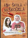 Aby škola neškodila čapek robert, cimlová štěpánka - náhled