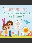 Písničky pro děti 1. z krásných míst naší země knauerová anna - náhled
