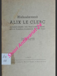 BLAHOSLAVENÁ ALIX LE CLERC spoluzakladatelka rádu Regulovaných kanonisiek sv. Augustína, kongregácie de Notre Dame - náhled
