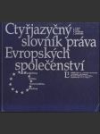 Čtyřjazyčný slovník práva Evropských společenství - náhled