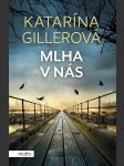 Mlha v nás gillerová katarína - náhled