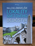 Najzaujímavejšie lokality svetového dedičstva (veľký formát) - náhled