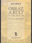 Obraz a kult v Čechách 17. a 18. století - náhled
