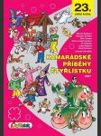 Kamarádské příběhy čtyřlístku štíplová ljuba|lamková hana|lamka josef| - náhled