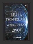 Bůh, technologie a křesťanský život - náhled