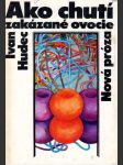 Ako chutí zakázané ovocie - náhled