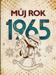 MŮJ ROK 1965 Breuerová Alena - náhled