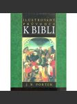 Ilustrovaný průvodce k Bibli [Obsahuje reálie z Bible, Starý a Nový zákon] - náhled
