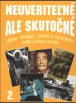 Neuveriteľné, ale skutočné 2 (veľký formát) - náhled