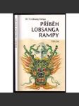 Příběh Lobsanga Rampy (Lobsang Rampa, biografie, Tibet, emigrace) - náhled