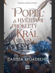 Popel a hvězdami prokletý král broadbent carissa - náhled