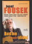 Buďme k sobě vlídní fousek josef - náhled