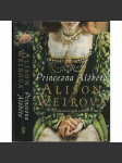 Princezna Alžběta (Alžběta I. Anglická, pozdější královna) - náhled